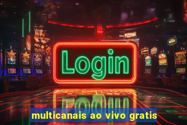 multicanais ao vivo gratis